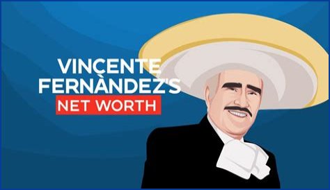 What Was Vicente Fernández Net Worth In 2021? Wealth and Fortune At The Time Of His Death